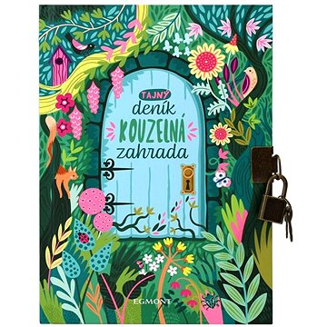 

EGMONT Tajný deník Kouzelná zahrada