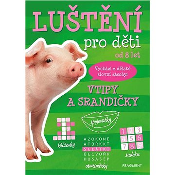 

Luštění pro děti Vtipy a srandičky: od 8 let