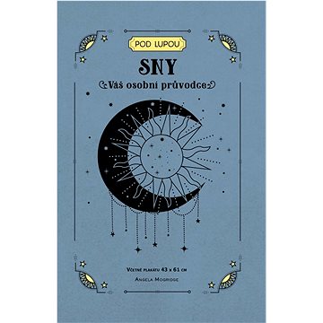 

Sny: Váš osobní průvodce