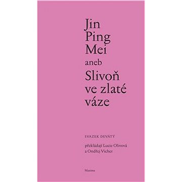 

Jin Ping Mei aneb Slivoň ve zlaté váze