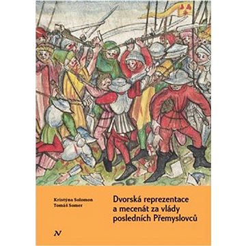 

Dvorská reprezentace a mecenát za vlády posledních Přemyslovců