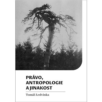 

Právo, antropologie a jinakost