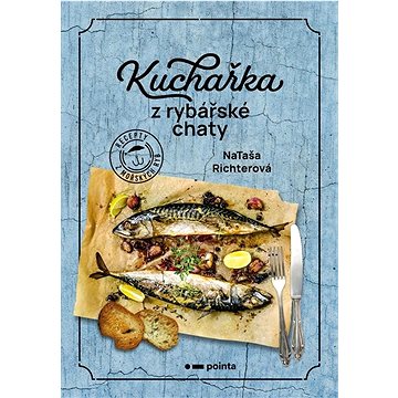 

Kuchařka z rybářské chaty