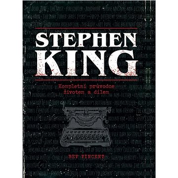 

Stephen King Kompletní průvodce životem a dílem