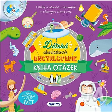 

Dětská obrázková encyklopedie kniha otázek