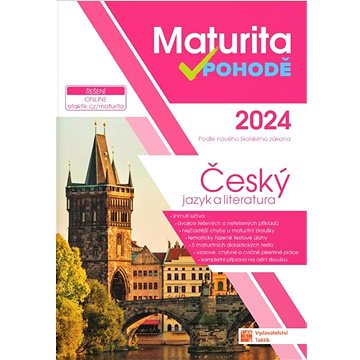 

Maturita v pohodě 2024 Český jazyk a literatura: Podle nového školského zákona