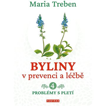 

Byliny v prevenci a léčbě 4: Problémy s pletí