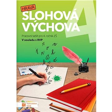 

Hravá slohová výchova 4: Pracovní sešit pro 4. ročník ZŠ