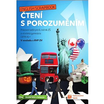 

Čtení s porozuměním 1 English Scrapbook: Procvičovací sešit pro 6. ročník ZŠ a víceletá gymnázia