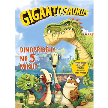 

Gigantosaurus Dinopříběhy na 5 minut