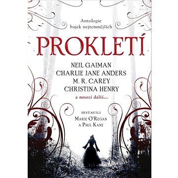 

Prokletí: Antologie bajek nejtemnějších