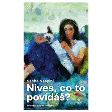

Nives, co to povídáš