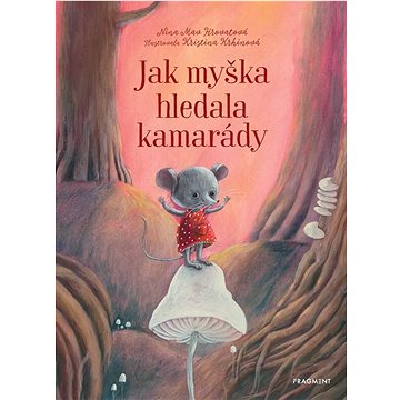 

Jak myška hledala kamarády