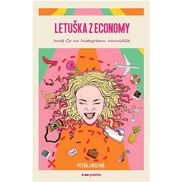 

Letuška z economy: aneb co na Instagramu neuvidíte
