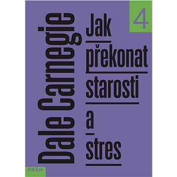 

Jak překonat starosti a stres: 4. díl