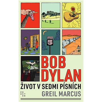 

Bob Dylan: Život v sedmi písních