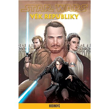 

Star Wars Věk Republiky Hrdinové