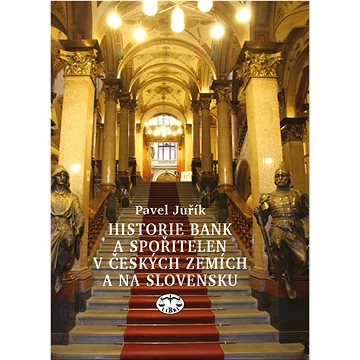 

Historie bank a spořitelen v českých zemích a na Slovensku