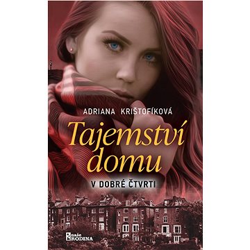 

Tajemství domu v dobré čtvrti
