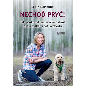 

Nechoď pryč!