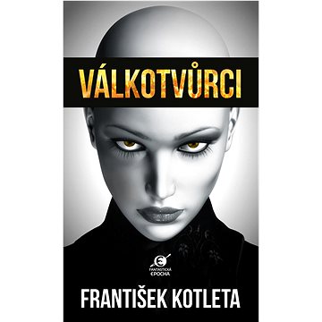 

Válkotvůrci