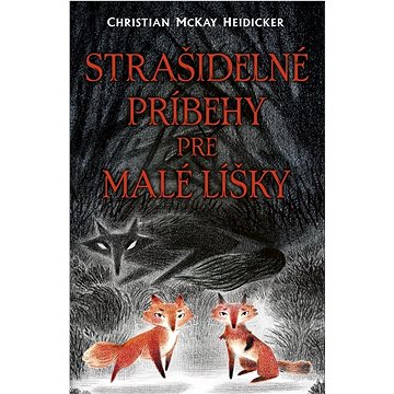 

Strašidelné príbehy pre malé líšky