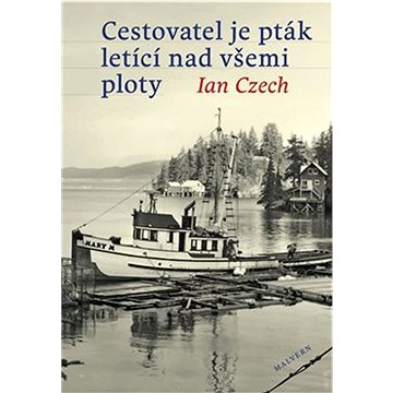 

Cestovatel je pták letící nad všemi ploty