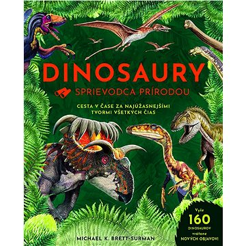 

Dinosaury: Sprievodca prírodou