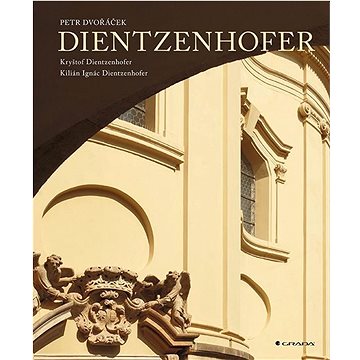 

Dientzenhoferové: Kryštof a Kilián Ignác