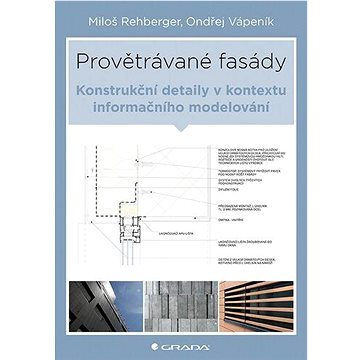 

Provětrávané fasády: Konstrukční detaily v kontextu informačního modelování