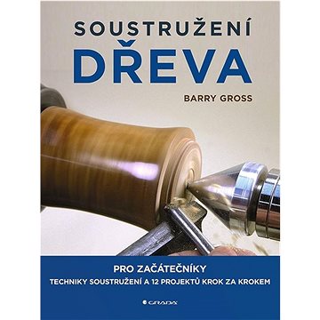 

Soustružení dřeva: pro začátečníky