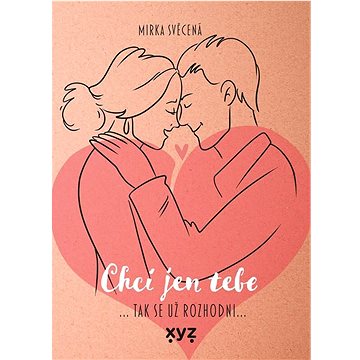 

Chci jen tebe
