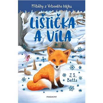 

Příběhy z Vrbového hájku Lištička a víla
