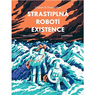 

Strastiplná robotí existence