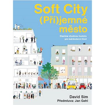 

Soft City (Pří)jemné město