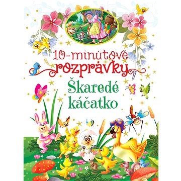 

10-minútové rozprávky Škaredé káčatko