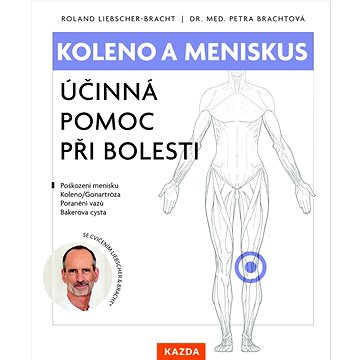 

Koleno a meniskus: Účinná pomoc při bolesti