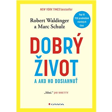 

Dobrý život: a ako ho dosiahnuť