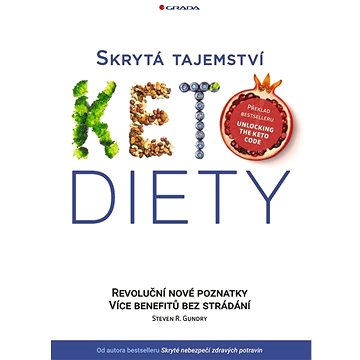 

Skrytá tajemství keto diety: Revoluční poznatky, více benefitů bez strádání