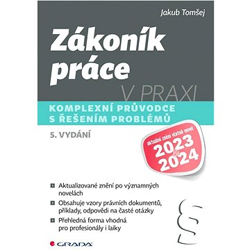 

Zákoník práce v praxi: komplexní průvodce s řešením problémů