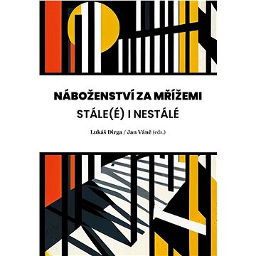 

Náboženství za mřížemi: Stále(é) i nestálé