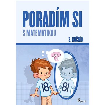 

Poradím si s matematikou 3. ročník