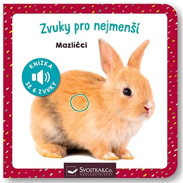 

Zvuky pro nejmenší Mazlíčci: Knížka se 6 zvuky