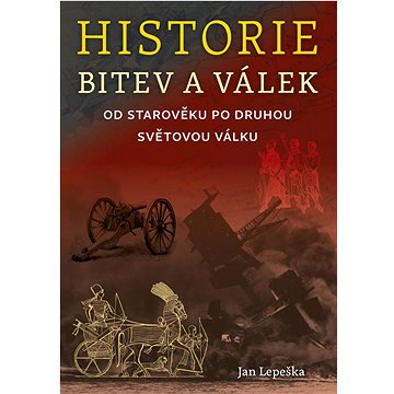 

Historie bitev a válek: Od středoběku po druhou světovou válku