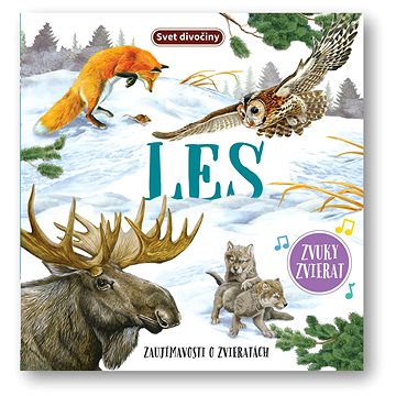 

Svet divočiny Les: Zaujímavosti o zvieratách