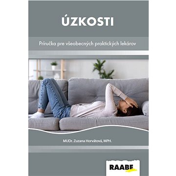 

Úzkosti: Príručka pre všeobecných praktických lekárov