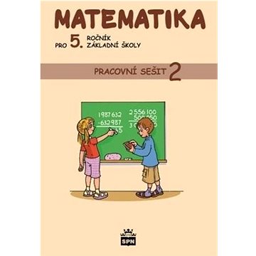 

Matematika pro 5. ročník základní školy Pracovní sešit 2