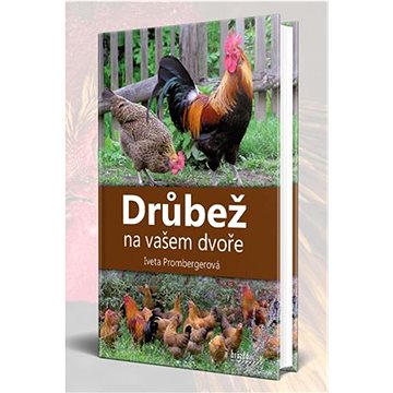 

Drůbež na vašem dvoře