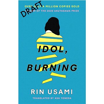 

Idol, Burning