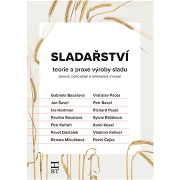 

Sladařství: Teorie a praxe výroby sladu